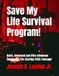Save My Life Survival Program!