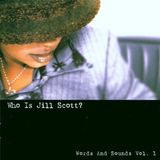 Who Jill Scott Who Is Jill Scott? Words And Sounds Vol. 1