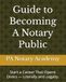 Guide to Becoming A Notary Public: Start a Career That Opens Doors — Literally and Legally.