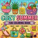 Livre de coloriage d'été confortable pour adultes et adolescents : 45 pages de coloriage d'été mignonnes et relaxantes pour soulager le stress et la créativité