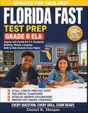 Florida FAST Grade 6 ELA Test Prep: Complete Study Guide and Workbook