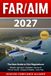 FAR/AIM 2027: The New Guide to FAA Regulations – MOSAIC Light-Sport, BasicMed, Remote ID, Part 107 Drones, Airspace & Weather, Exam Prep