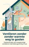 Ventileren Waries B.V. Ventileren zonder warmte weg te gooien