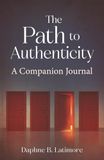 The Path to Authenticity: A Companion Journal
