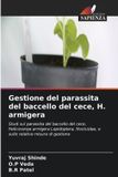 Gestione Edizioni Sapienza Gestione del parassita del baccello del cece, H. armigera