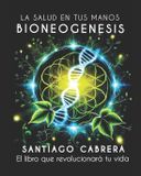 BIONEOGENESIS Bioneogénesis - La Salud En Tus Manos