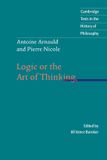 Antoine Cambridge University Press Antoine Arnauld And Pierre Nicole: Logic Or The Art Of Think