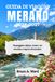 GUIDA Merano GUIDA DI VIAGGIO MERANO 2026-2027: Passeggiate alpine, terme, vie storiche e sapori altoatesini.