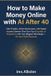 How Independently Published How to Make Money Online with AI After 40