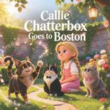 Callie Libri GmbH Cat Tales: Little Lessons from Big Hearted Cats- Callie Chatterbox Goes to Boston