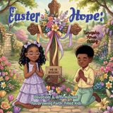 Easter Independently Published Easter Hope: Devotions & Affirmations for Growing Faith-Filled Kids Paperback