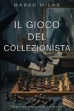 Il Libri GmbH Il Gioco del Collezionista: Un thriller psicologico investigativo: 3