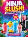 Ninja Ice Slushi Cookbook for Beginners