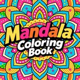 Mandala Coloring Book for Adult Calm Awareness and Artistic Balance Featuring Flowing Mandala Designs for Stress Relief Mindfulness and Creative Coloring