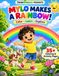 Mylo Makes a Rainbow!: Color • Learn • Explore