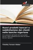 Nuovi OmniScriptum SRL Nuovi prodotti bancari e soddisfazione dei clienti nelle banche nigeriane