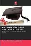 GRANDES Edicoes Nosso Conhecimento Grandes Diplomas, Sim, Mas E Depois? Paperback