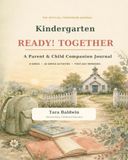Kindergarten READY! Together: A Parent & Child Companion Journal