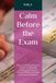 Calm Before the Exam: The Complete Parent’s Guide to Helping Children Overcome Exam Phobia, Anxiety & Physical Distress