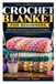 CROCHET BLANKET FOR BEGINNERS: Simple Step-by-Step Patterns, Easy Stitch Techniques, and Cozy Projects for Creating Beautiful Handmade Throws