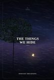 The Things We Hide: The Rain Does Not Wash Everything Away