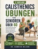 Calisthenics Bol Calisthenics Übungen Für Senioren über 60 Paperback