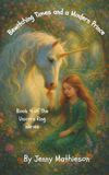 Bewitching Times and a Modern Prince: Book 4 of The Unicorn Ring Series