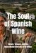 The Soul of Spanish Wine: History, Science, and the Unparalleled Diversity of Its Wines