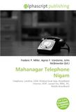 Mahanagar Telephone Nigam: Telephone, Landline, GSM, Wireless local loop, Broadband Internet, VOIP, Leased line, BSNL, 3G, Mobile Broadband