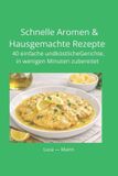 Schnelle Independently Published Schnelle Aromen & Hausgemachte Rezepte