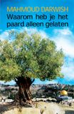Brouwerij Uitgeverij de Waarom heb je het paard alleen gelaten (Paperback)