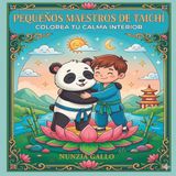 PEQUEÑOS Panda PEQUEÑOS MAESTROS DE TAICHÍ: Aprende y Colorea con el Panda