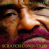 Scratch Lee - Scratch Came, Scratch Saw, Scratch Conquered