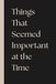 Things That Seemed Important at the Time: 6x9 Funny Lined Notebook