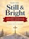 Devotional Advent Calendar for Adults: Large Print. Still & Bright. One Bible Verse and a Quiet Page a Day Through December | A Christmas Gift Idea for Mom, Dad, Seniors, and Grandparents