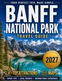Banff National Park Travel Guide 2027