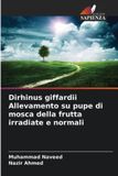 Dirhinus Edizioni Sapienza Dirhinus giffardii Allevamento su pupe di mosca della frutta irradiate e normali