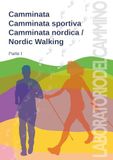 Camminata, camminata sportiva, camminata nordica/Nordic walking (Vol. 1)