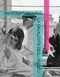 LA CAVALCATA DEGLI ANGELI: reportage fotografico