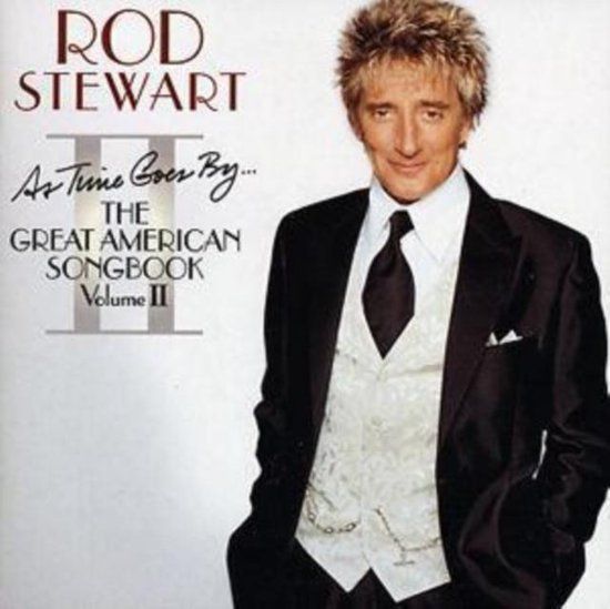 As Rod Stewart As Time Goes By...the Great American Songbook CD