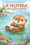 La Libri GmbH Cuentos Para Cuidar Mi Corazón-La nutria que sabía resolver problemas