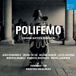 Sony Music Deutsche Harmonia Mundi Giovanni Battista Bononcini : Polifemo