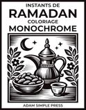 Instants de Ramadan: Livre de coloriage monochrome pour adultes