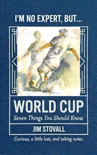 World Cup: Seven Things You Should Know