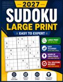 Large Print Sudoku Puzzle Book: 200 Easy to Expert Puzzles for Adults & Seniors | Large Print Grids with Complete Solutions