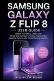SAMSUNG GALAXY Z FLIP 8 USER GUIDE