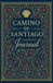 Camino de Santiago Journal: Tagebuch für den Jakobsweg