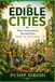Edible Cities: Why Governments Should Plant Food, Not Decoration