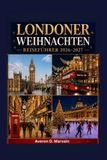 Londoner Londoner Weihnachten Reiseführer 2026-2027