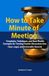 How Icecat How to Take Minutes of Meeting Templates, Techniques, and Real-World Examples for Turning Chaotic Discussions into Clear, Legal, and Actionable Records